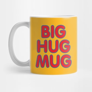 Big Hug Mug Mug